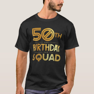 50. Geburtstag Squad Happy Geburtstag Party 50 Jah T-Shirt