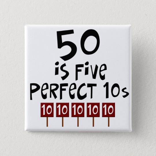 50 Geburtstagsgeschenke 50 Ist 5 Perfekte 10s Button Zazzle Ch