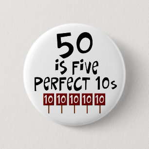 50. Geburtstagsgeschenke, 50 ist 5 perfekte 10s! Button