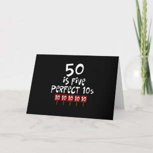 50. Geburtstagsgeschenke, 50 ist 5 perfekte 10s! Karte