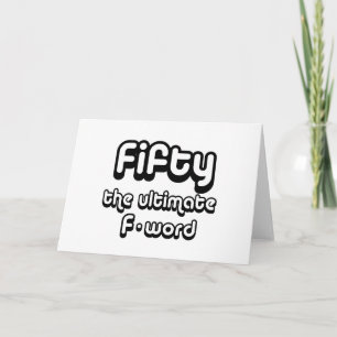 50. Geburtstagsgeschenke - Fünfzig, das ultimative Karte