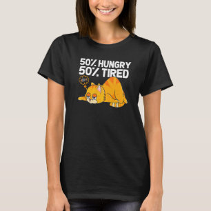 50 Hungrige 50 Müde Katzenillustration für Katze T-Shirt
