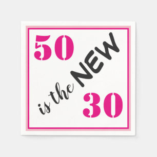 50 ist die neue 30 Rosa Geburtstagsparty Serviette
