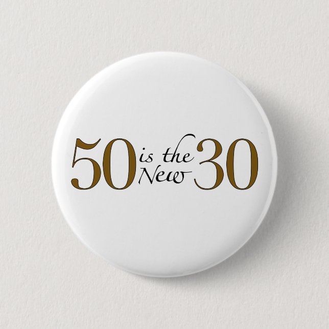 50 ist die neuen 30 button (Vorderseite)
