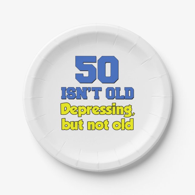 50 ist nicht alt, deprimierend, aber nicht alt pappteller (Vorderseite)
