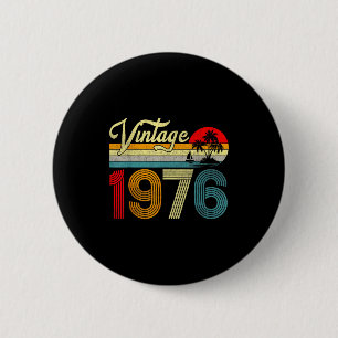 50 Jahre alt Vintage 1976 50. Geburtstag Männer Fr Button