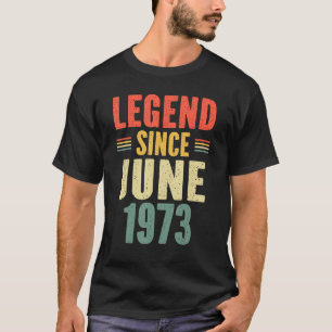 50 Jahre alte Legende seit Juni 1973 50. Geburtsta T-Shirt