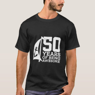 50 JAHRE SEGELN PHANTASTISCH SEGELN 50. BIRT T-Shirt