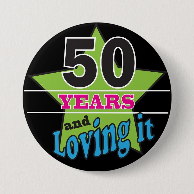 50 Jahre und Lieben es! | 50. Geburtstag Button (Vorderseite)