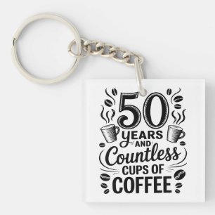50 Jahre und unzählige Tassen Kaffee Schlüsselanhänger
