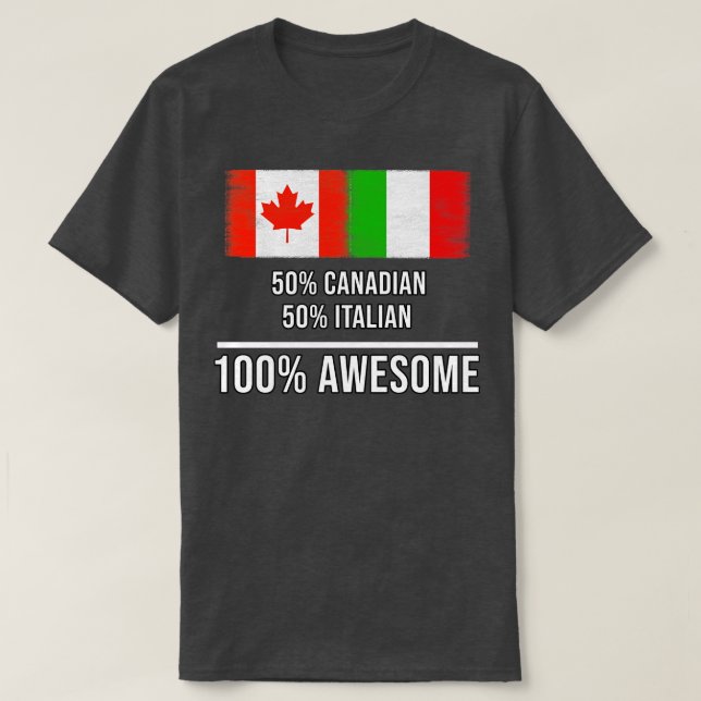 50 Kanadier 50 Italienisch 100 Phantastisches Gesc T-Shirt (Design vorne)