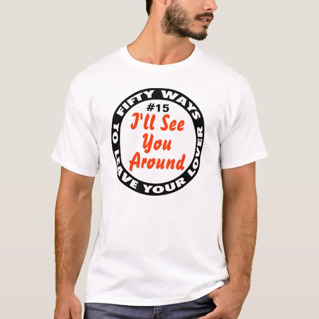 50 MÖGLICHKEITEN, IHREN LIEBHABER ZU VERLASSEN T-Shirt (Vorderseite)