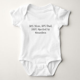 50 Prozent Mama Papa 100 Prozent verwöhnt von Oma Baby Strampler