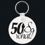 50 so, was Script Inspirational 50. Geburtstag Schlüsselanhänger<br><div class="desc">50 so,  was Script Inspirational 50. Geburtstag Schlüsselanhänger. Das sonnige und inspirierende Sprichwort 50,  so was in der schwarzen Schrift ist und ist perfekt für eine Person mit einem Sinn für Spaß. Toll als lustiges Geburtstagsgeschenk.</div>