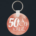50 so, was Script Rose Gold Metal 50. Geburtstag Schlüsselanhänger<br><div class="desc">50 so,  was Script Rose Gold Metal 50. Geburtstag. Funny und inspirierend Sprichwort 50 so,  was in der weißen Schrift auf einer metallischen Rose Gold Hintergrund. Ideal für eine Person mit einem Sinn für Spaß als 50. Geburtstagsgeschenk. Sie können die Altersnummer ändern.</div>