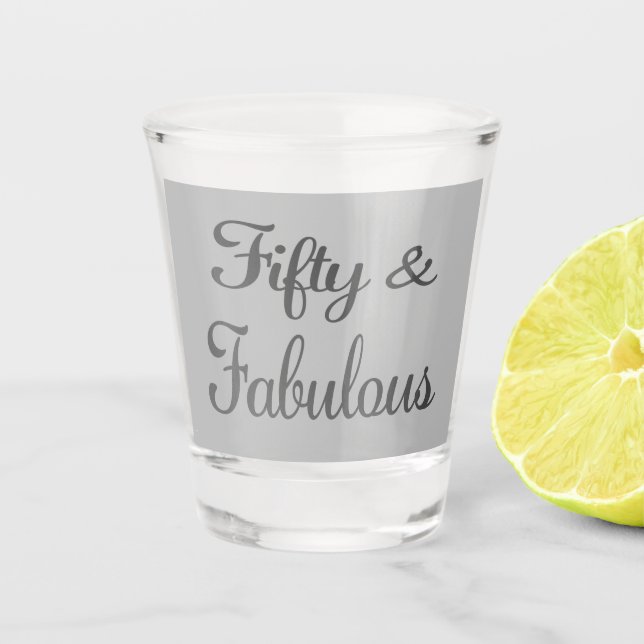 50 und fabelhaft 50 Geburtstag Schnapsglas (Vorderseite)