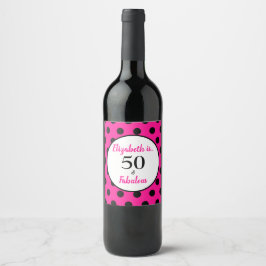50 und fabulous Bold Pink mit schwarzen Polka Dots Weinetikett
