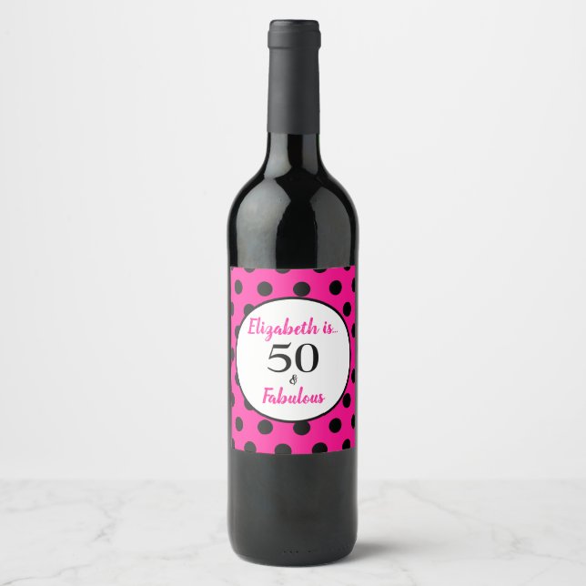 50 und fabulous Bold Pink mit schwarzen Polka Dots Weinetikett (Vorderseite)
