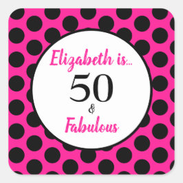 50 und fabulous Bold Pink Square Sticker