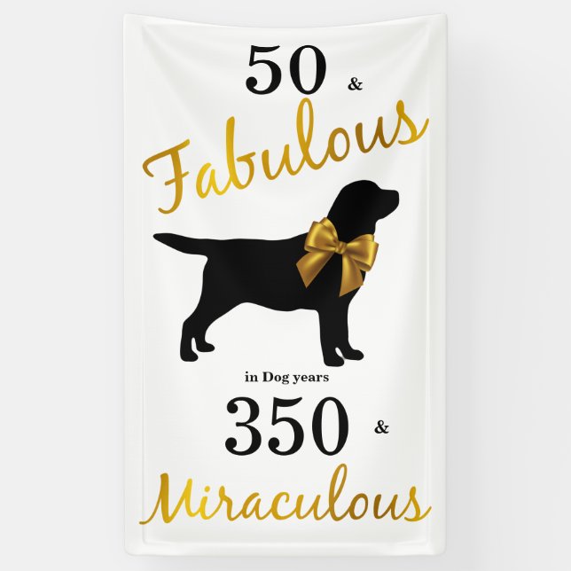50 und Fabulous - Funny Dog - Gold Black Labrador Banner (Vertikal)
