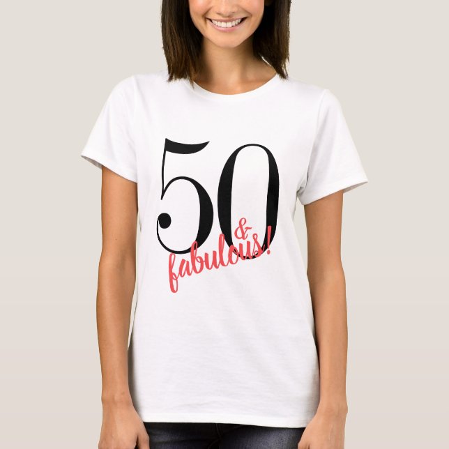 50 und fabulous Geburtstag T - Shirt (Vorderseite)