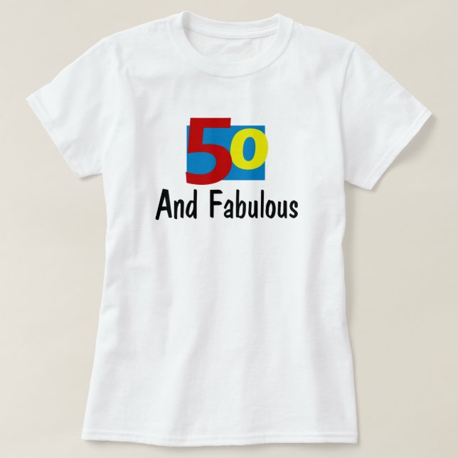 50 und Fabulous T-Shirt (Design vorne)