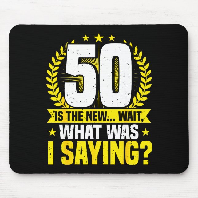 50th Birthday, 50 Is The New... Funny 50 Years Old Mousepad (Vorne)