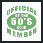 50th Birthday Official Member Poster<br><div class="desc">This funny birthday gag gift is perfect for anyone who wants to celebrate their milestone special occasion in style.</div>