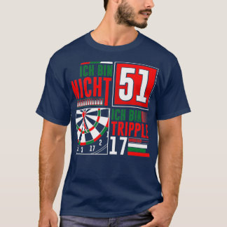 51. Geburtstag Darts Funny Sprichwort Darts Redewe T-Shirt