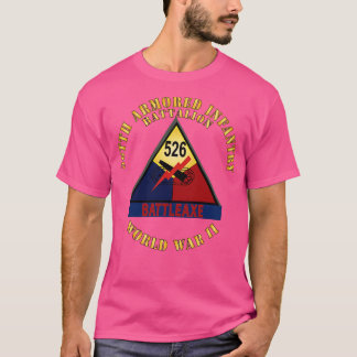 526. Armored Infanterie Battalion BATTLEAX SSI WWI T-Shirt
