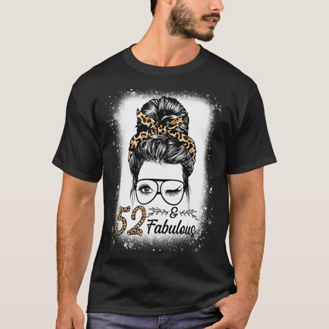 52 Jahre alt Fabulous Messy Bun Leopard 52. Geburt T-Shirt (Vorderseite)