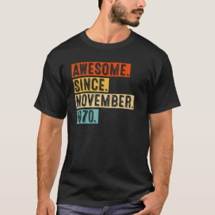 52nd Birthday Awesome Since November 1970 52 Year T-Shirt