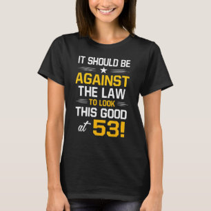 53. Geburtstag 53 Jahre alt Geburtstag Männer Frau T-Shirt