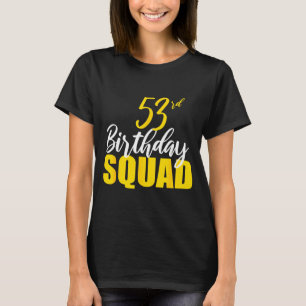 53. Geburtstagsfeier der Gruppe Geburtstag Familie T-Shirt