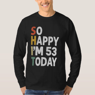 53 Jahre alt Geburtstag Vintag so glücklich im 53  T-Shirt