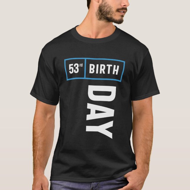 53 Jahre alt Geburtstagsgeschenk T-Shirt (Vorderseite)