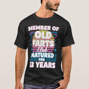 53 Jahre Alte Furzen Club Funny 53. Geburtstag Män T-Shirt
