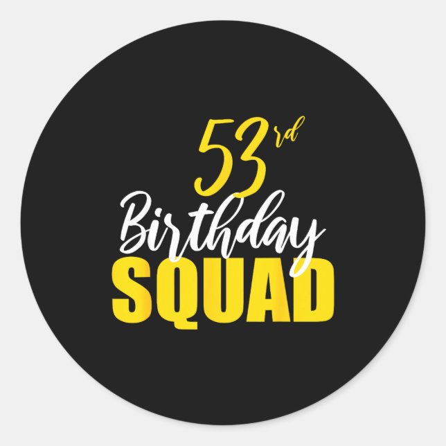 53rd Happy Birthday Squad Party Bday Family Group  Runder Aufkleber (Vorderseite)