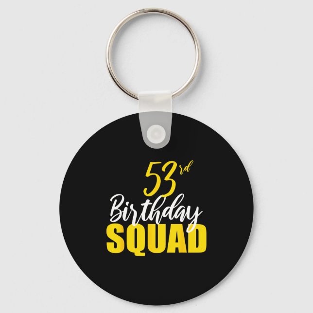 53rd Happy Birthday Squad Party Bday Family Group  Schlüsselanhänger (Vorderseite)