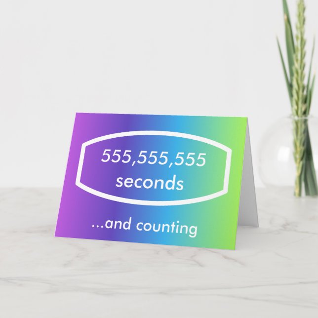 555.555.555 Sekunden Karte (17 Jahre + 7 Monate) (Vorderseite)
