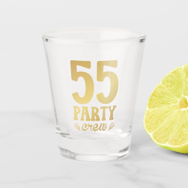55 Party Crew 55. Geburtstag Schnapsglas (Vorderseite)