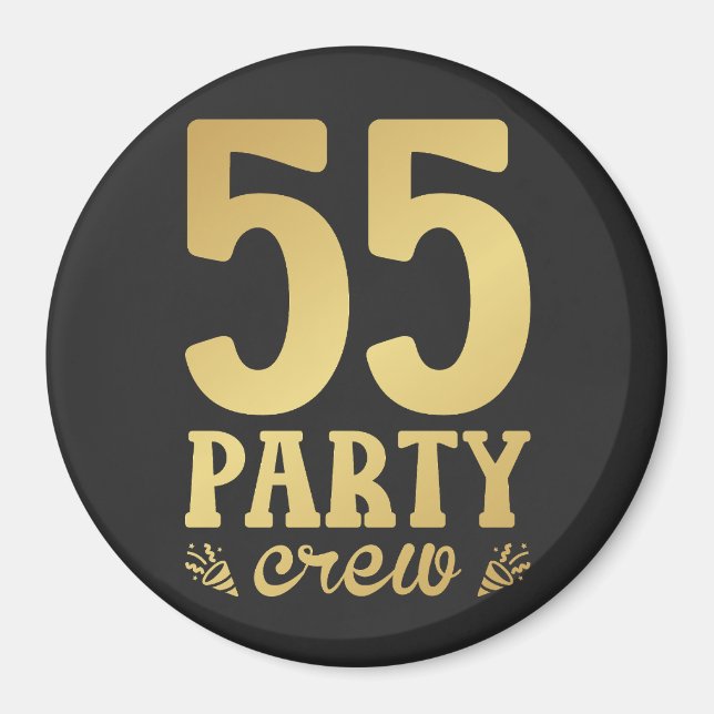 55 Party Crew 55. Geburtstagskreis Magnet (Vorne)