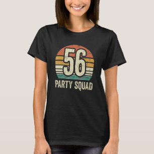 56 Geburtstag 56 Party Crew Squad 56. T-Shirt