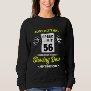 56. Geburtstag Geschwindigkeitsbegrenzung signiere Sweatshirt