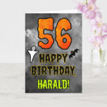 56th Birthday: Eerie Halloween Theme   Custom Name Karte<br><div class="desc">The front of this scary and spooky Hallowe’en themed birthday greeting card design features a large number “56” and the message “HAPPY BIRTHDAY, ”, plus an editable name. There are also depictions of a bat and a ghost on the front. The inside features an editable birthday greeting message, or could...</div>