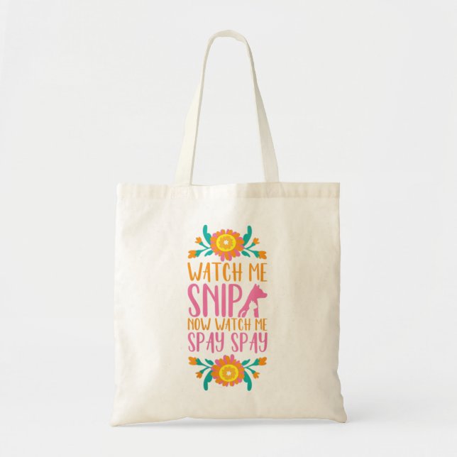 57.Women Watch Me Snip Veterinary Vet Tech Vete Tragetasche (Vorne)