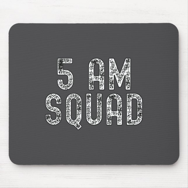 5 Am Squad _ Funny Gym Workout Quote Apparel Tank  Mousepad (Vorne)