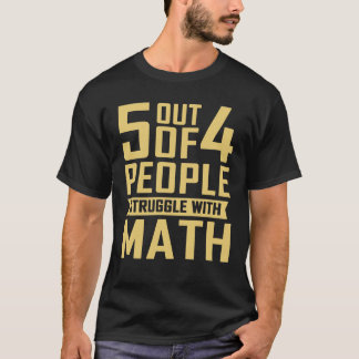 5 aus dem 4 Leute-Kampf mit Mathe-Geschenk-T - T-Shirt
