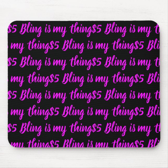 $5 Bling ist meine Sache Mousepad (Vorne)