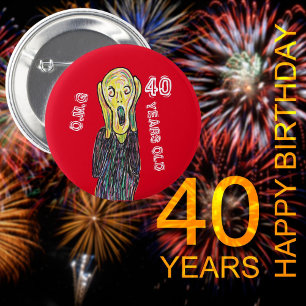 5 Cm 40 ans âge anniversaire épingle drôle badge rond